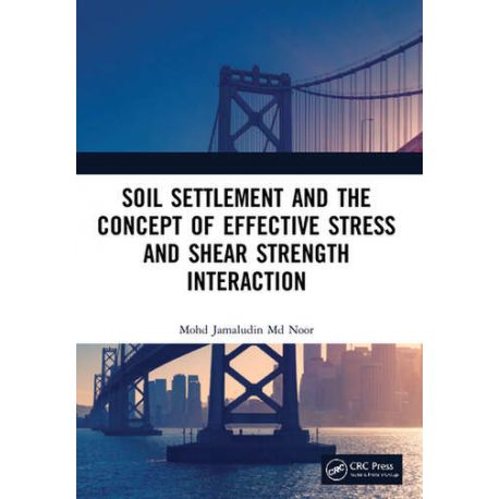SOIL SETTLEMENT AND THE CONCEPT OF EFFECTIVE STRESS AND SHEAR STRENGTH INTERACTION