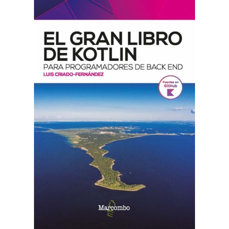 EL GRAN LIBRO DE KOTLIN. Para programadores de back end