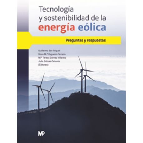 TECNOLOGÍA Y SOSTENIBILIDAD DE LA ENERGÍA EÓLICA. Preguntas y respuestas