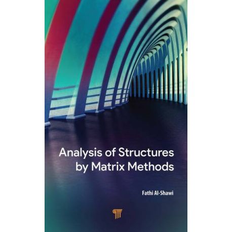 ANALYSIS OF STRUCTURES BY MATRIX METHODS