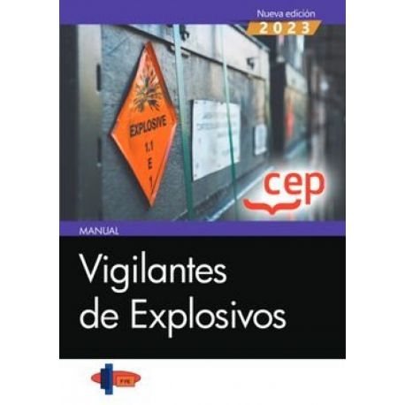MANUAL. VIGILANTES DE EXPLOSIVOS. Formación y Especialización en Seguridad (FYES)