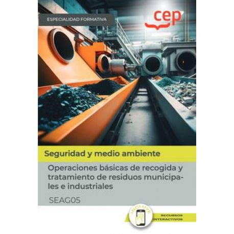 OPERACIONES BASICAS DE RECOGIDA Y TRATAMIENTO DE RESIDUOS MUNICIPALES (SEAG05)