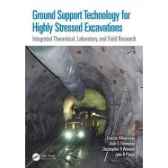 GROUND SUPPORT TECHNOLOGY FOR HIGHLY STRESSED EXCAVATIONS. Integrated Theoretical, Laboratory, and Field Research