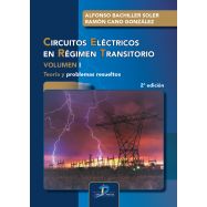 CIRCUITOS ELÉCTRICOS EN RÉGIMEN TRANSITORIO. VOLUMEN I: Teoría y problemas resueltos - 2ª Edición