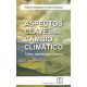 ASPECTOS CLAVE DEL CAMBIO CLIMÁTICO. Crisis, Pandemias y Futuro