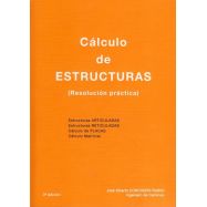 CALCULO DE ESTRUCTURAS. Resolución Práctica
