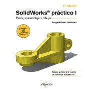 SOLIDWORKS PRÁCTICO I. Pieza, ensamblaje y dibujo – 2ª Edición