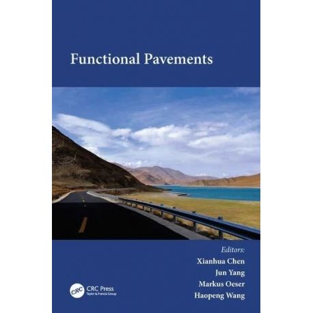 FUNCTIONAL PAVEMENTS. Proceedings of the 6th Chinese–European Workshop on Functional Pavement Design (CEW 2020)