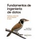 FUNDAMENTOS DE INGENIERIA DE DATOS. Planifique y desarrolle sistemas robustos de datos.