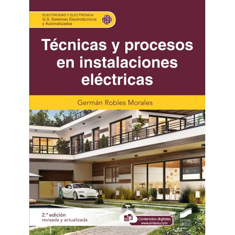 TÉCNICAS Y PROCESOS EN INSTALACIONES ELÉCTRICAS. (2.ª edición revisada y actualizada)