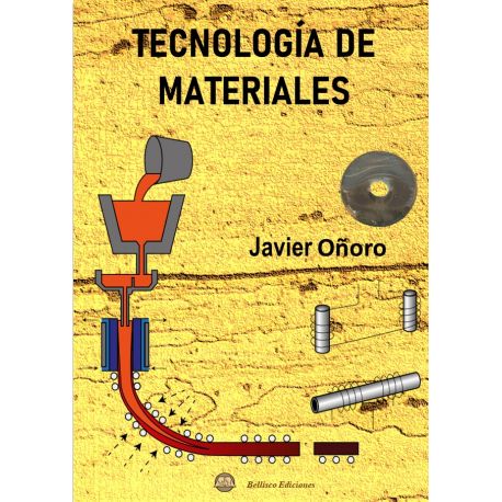 TECNOLOGIA DE MATERIALES. Teoría y Práctica