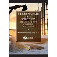 STEEL-REINFORCED CONCRETE STRUCTURES. Assessment and Repair of Corrosion, Third Edition