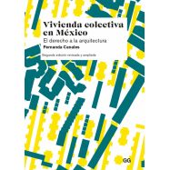 VIVIENDA COLECTIVA EN MÉXICO. El derecho a la Arquitectura