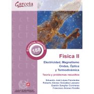FÍSICA II. ELECTRICIDAD, MAGNETISMO, ONDAS, ÓPTICA Y TERMODINÁMICA. Teoría y problemas resueltos