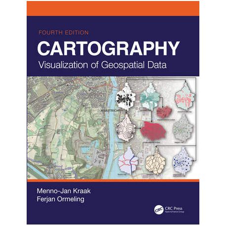 CARTOGRAPHY Visualization of Geospatial Data, Fourth Edition