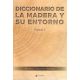 DICCCIONARIO DE LA MADERA Y SU ENTORNO- Obra completa 2 Tomos