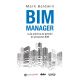 BIM MANAGER. Guía práctica de gestión de proyectos BIM