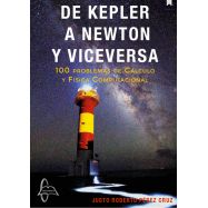 DE KEPLER A NEWTON Y VICEVERSA. 100 problemas de Cálculo y Física Computacional