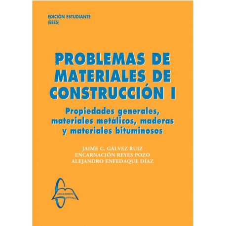 PROBLEMAS DE MATERIALES DE CONSTRUCCIÓN I. Propiedades generales, materiales metálicos, maderas y materiales bituminosos