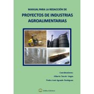 MANUAL PARA LA REDACCION DE PROYECTOS DE INDUSTRIAS AGROALIMENTARIAS