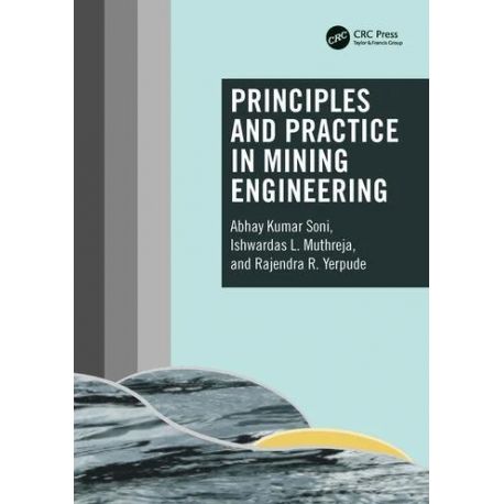 PRINCIPLES AND PRACTICE IN MINING ENGINEERING