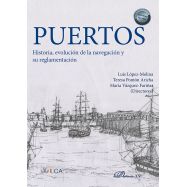 PUERTOS. Historia, evolución de la navegación y su reglamentación