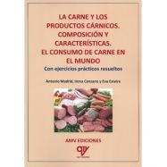 LA CARNE Y LOS PRODUCTOS CÁRNICOS. Composición y características. El consumo de carne en el mundo