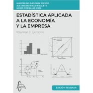 ESTADÍSTICA APLICADA A LA ECONOMÍA Y LA EMPRESA - Volumen 2: Ejercicios. Edición revisada
