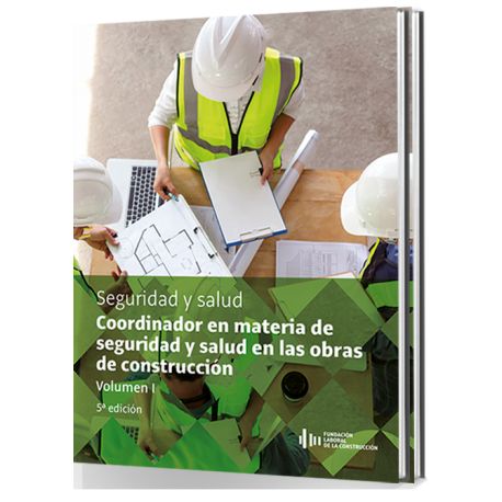 COORDINADOR EN MATERIA DE SEGURIDAD Y SALUD EN LAS OBRAS DE CONSTRUCCIÓN - 5ª Edición