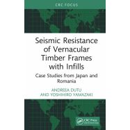 SEISMIC RESISTANCE OF VERNACULAR TIMBER FRAMES WITH INFILLS. Case studies from Japan and Romania
