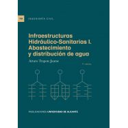 INFRAESTRUCTURAS HIDRÁULICO-SANITARIAS I. ABASTECIMIENTO Y DISTRIBUCIÓN DE AGUA - 3ª Edición 2018