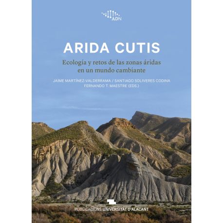 ARIDA CUTIS. Ecología y retos de las zonas áridas en un mundo cambiante