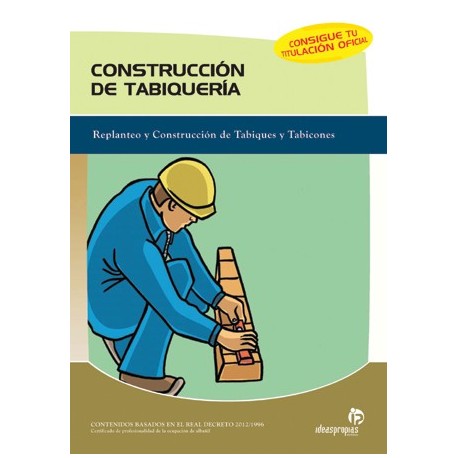 CONSTRUCCION DE TABIQUERIA. Replanteo y Construcción de Tabiques y Tabicones