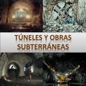 Tuneles y Obras Subterráneas